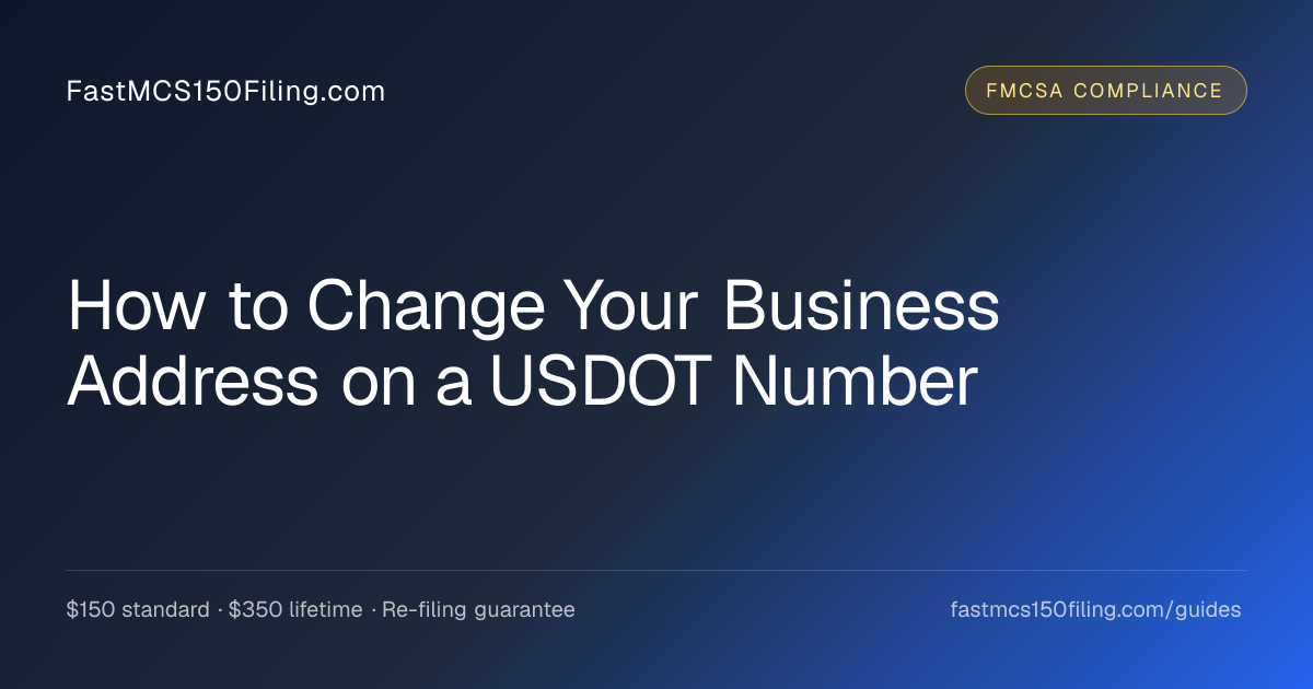 How to Change Your Address on a USDOT Number (MCS-150)