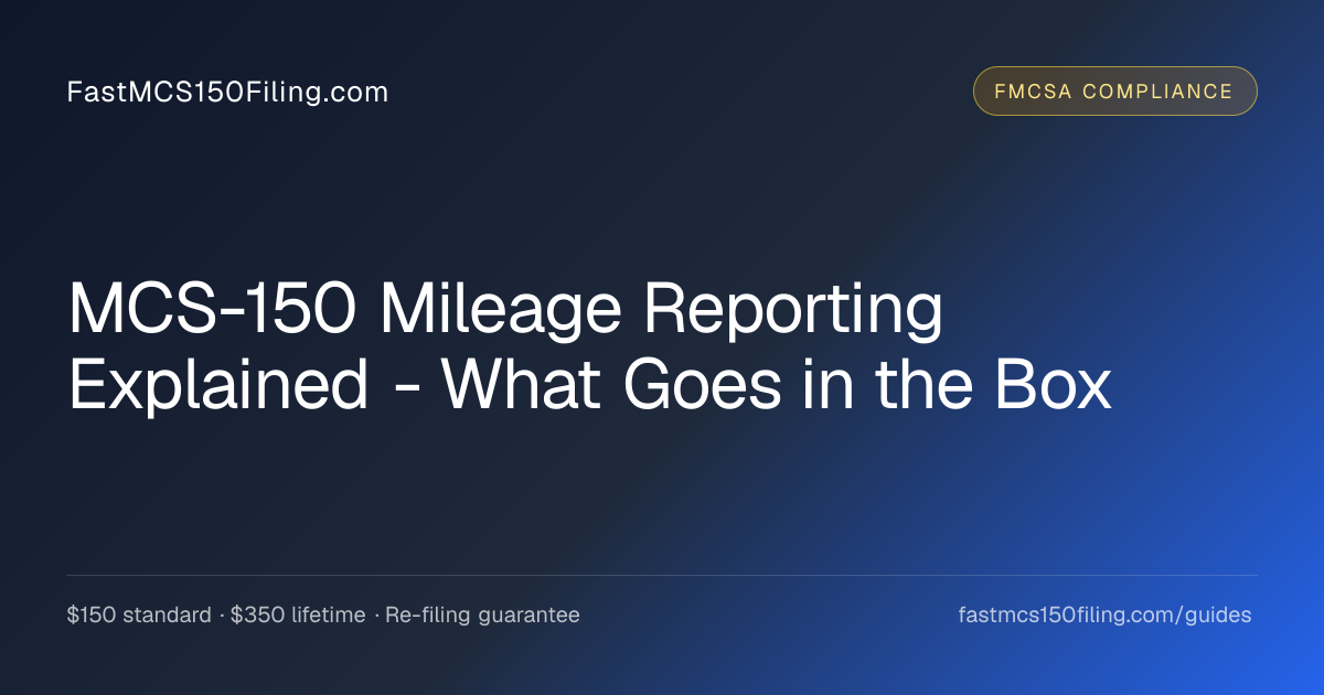 MCS-150 Mileage Reporting: What to Report